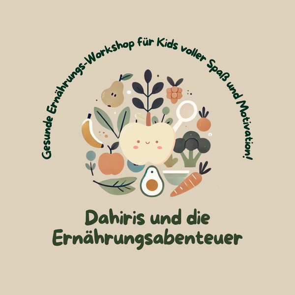 Dahiris und die Ernährungs Abenteuer 